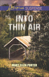 Into Thin Air (Mills & Boon Love Inspired Suspense) by Mary Ellen Porter