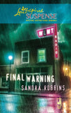 Final Warning (Mills & Boon Love Inspired) by Sandra Robbins