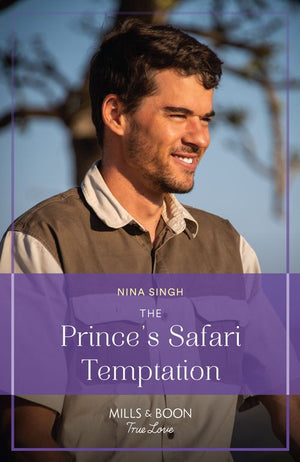 The Prince's Safari Temptation (Mills & Boon True Love) by Nina Singh