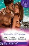 Romance In Paradise: Flirting with the Forbidden / Hot Island Nights / From Fling to Forever (Mills & Boon By Request) by Joss Wood, Sarah Mayberry and Avril Tremayne
