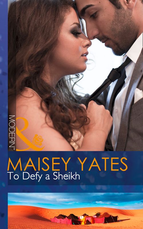 To Defy A Sheikh (Mills & Boon Modern) by Maisey Yates