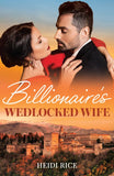 Billionaire's Wedlocked Wife (Mills & Boon Modern) by Heidi Rice (9780008941338)