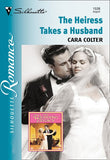 The Heiress Takes A Husband (Mills & Boon Silhouette) by Cara Colter