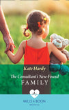 The Consultant's New-Found Family (Mills & Boon Medical) by Kate Hardy