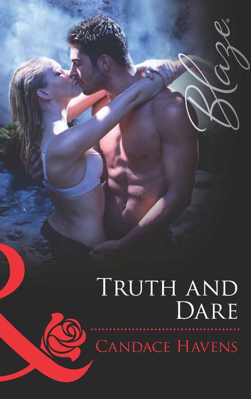 Truth and Dare (Mills & Boon Blaze) by Candace Havens