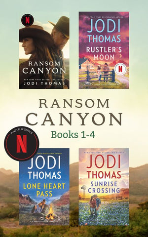 Ransom Canyon Books 1-4: Ransom Canyon (Ransom Canyon) / Rustler's Moon (Ransom Canyon) / Lone Heart Pass (Ransom Canyon) / Sunrise Crossing (Ransom Canyon) by Jodi Thomas (9780008947446)