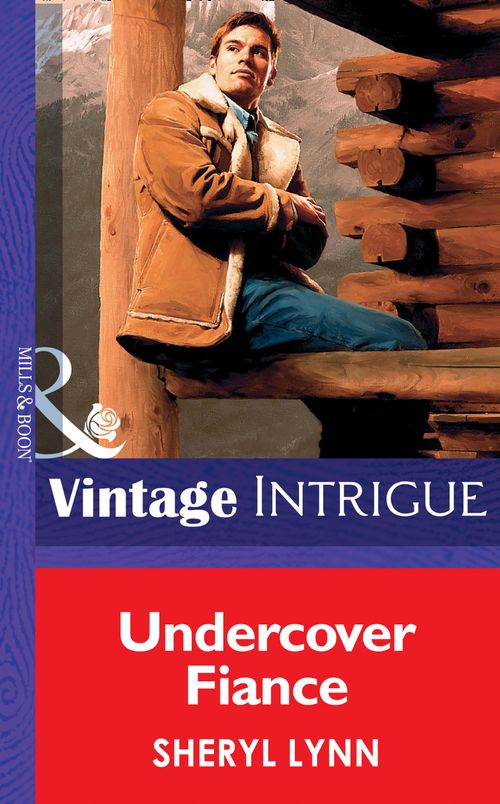 Undercover Fiance (Mills & Boon Vintage Intrigue): First edition by Sheryl Lynn (9781472065056)