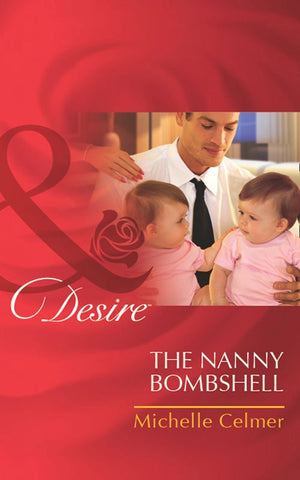The Nanny Bombshell (Billionaires and Babies, Book 18) (Mills & Boon Desire) by Michelle Celmer