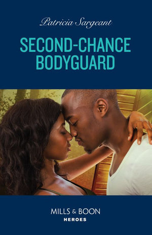 Second-Chance Bodyguard (The Touré Security Group, Book 3) (Mills & Boon Heroes) (9780008943783)