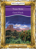 Texas Bride (Mills & Boon Historical): First edition by Carol Finch (9781472040442)