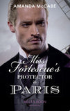 Miss Fortescue's Protector In Paris (Debutantes in Paris, Book 3) (Mills & Boon Historical) by Amanda McCabe