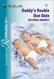 Daddy's Double Due Date (Mills & Boon Silhouette) by Belinda Barnes