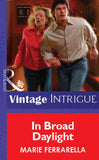 In Broad Daylight (Mills & Boon Vintage Intrigue) by Marie Ferrarella