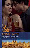 Defying Her Desert Duty (Mills & Boon Modern) by Annie West