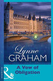 A Vow Of Obligation (Marriage by Command, Book 3) (Mills & Boon Modern): First edition by Lynne Graham (9781408973981)