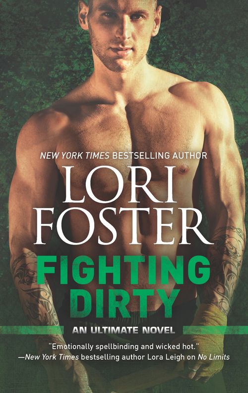 Fighting Dirty (An Ultimate Novel, Book 4) by Lori Foster (9781474049337)