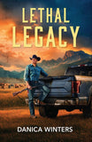 Lethal Legacy (Bunkhouse Creek, Book 2) (Mills & Boon Heroes) by Danica Winters (9780008951283)