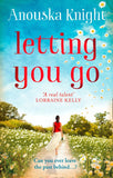 Letting You Go: First edition by Anouska Knight (9781474030939)