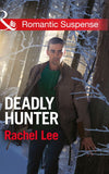 Deadly Hunter (Conard County: The Next Generation, Book 17) (Mills & Boon Romantic Suspense) by Rachel Lee