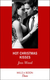 Hot Christmas Kisses (Love in Boston, Book 2) (Mills & Boon Desire) by Joss Wood