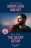 Under Lock And Key / The Silent Setup: Under Lock and Key (West Investigations) / The Silent Setup (Secure One) (Mills & Boon Heroes) by K.D. Richards and Katie Mettner (9780263322491)