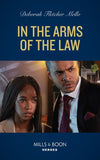In The Arms Of The Law (To Serve and Seduce, Book 5) (Mills & Boon Heroes) by Deborah Fletcher Mello