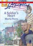 A Soldier's Heart (The Flanagans, Book 7) (Mills & Boon Love Inspired) by Marta Perry