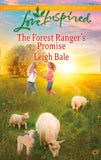 The Forest Ranger's Promise (Mills & Boon Love Inspired) by Leigh Bale