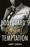 Bodyguard's Royal Temptation (Royal House of Sadat, Book 1) (Mills & Boon Modern) by Abby Green (9780008946197)