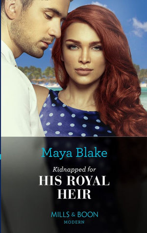 Kidnapped For His Royal Heir (Mills & Boon Modern) by Maya Blake