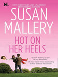 Hot On Her Heels (Lone Star Sisters, Book 5) by Susan Mallery
