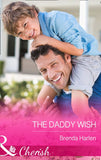 The Daddy Wish (Those Engaging Garretts!, Book 6) (Mills & Boon Cherish): First edition by Brenda Harlen (9781474001403)