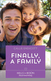 Finally, A Family (Emerald City Stories, Book 4) (Mills & Boon Heartwarming) by Callie Endicott