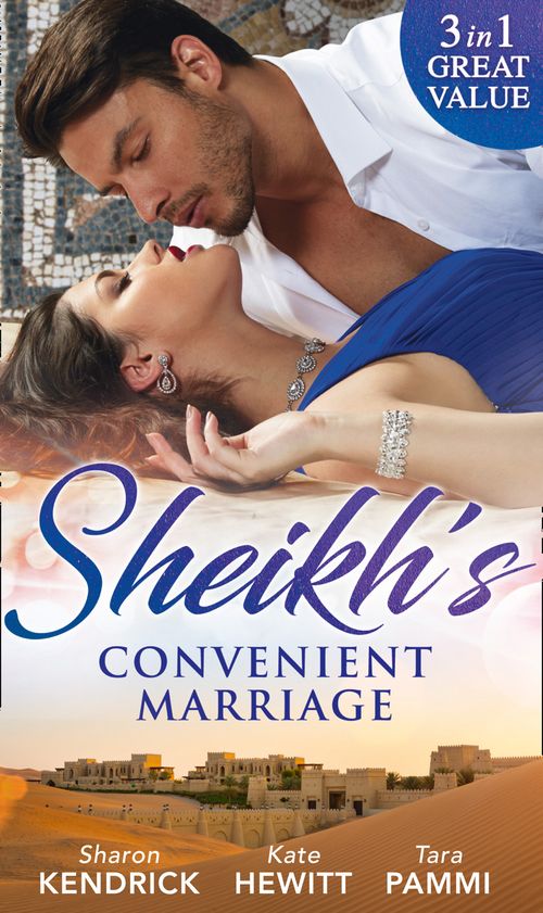 Sheikh's Convenient Marriage by Sharon Kendrick, Kate Hewitt and Tara Pammi (9781474069076)