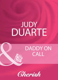 Daddy On Call (Mills & Boon Cherish) by Judy Duarte