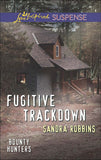 Fugitive Trackdown (Bounty Hunters, Book 1) (Mills & Boon Love Inspired Suspense) by Sandra Robbins