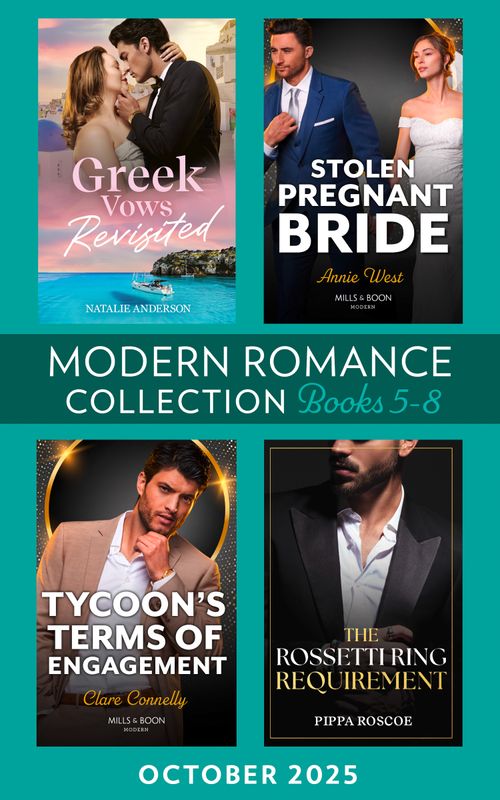 Modern Romance October 2025 Books 5-8: Greek Vows Revisited (Convenient Wives Club) / Stolen Pregnant Bride / The Rossetti Ring Requirement / Tycoon's Terms of Engagement by Natalie Anderson, Annie West, Pippa Roscoe and Clare Connelly (9780008948313)