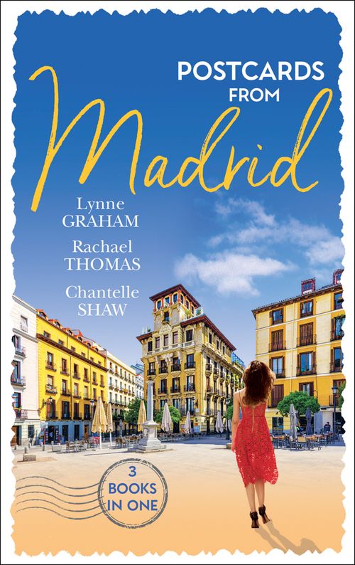 Postcards From Madrid: Married by Arrangement / Valdez's Bartered Bride / The Spanish Duke's Virgin Bride by Lynne Graham, Rachael Thomas and Chantelle Shaw (9781474095105)