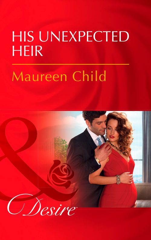 His Unexpected Heir (Little Secrets, Book 5) (Mills & Boon Desire) by Maureen Child