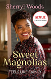 Feels Like Family (A Sweet Magnolias Novel, Book 3) by Sherryl Woods
