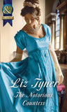 The Notorious Countess (Mills & Boon Historical) by Liz Tyner