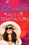 Tales Of Temptation: Rivals / Pride / Ambition by Victoria Fox