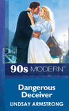 Dangerous Deceiver (Mills & Boon Vintage 90s Modern) by Lindsay Armstrong