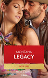 Montana Legacy (Mills & Boon Desire) by Katie Frey