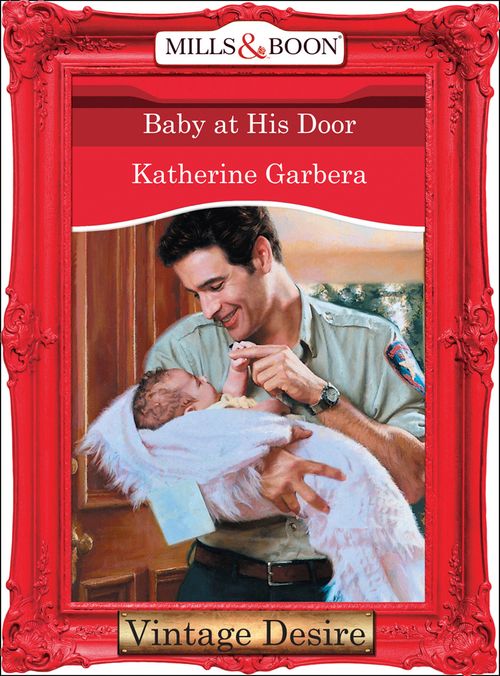 Baby at his Door (Mills & Boon Desire) by Katherine Garbera
