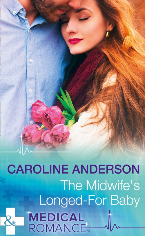 The Midwife's Longed-For Baby (Yoxburgh Park Hospital) (Mills & Boon Medical) by Caroline Anderson