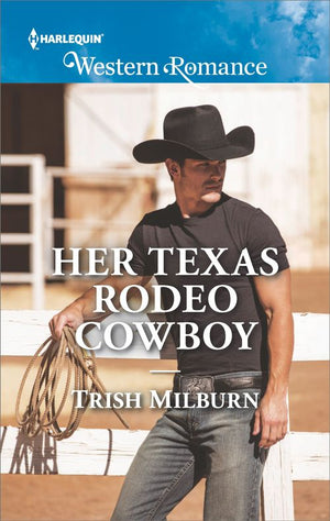 Her Texas Rodeo Cowboy (Blue Falls, Texas, Book 12) (Mills & Boon Western Romance) by Trish Milburn (9781474070140)