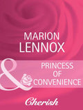 Princess Of Convenience (Heart to Heart, Book 9) (Mills & Boon Cherish) by Marion Lennox