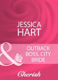 Outback Boss, City Bride (Mills & Boon Cherish) by Jessica Hart