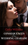 Consequences Of Their Wedding Charade (Mills & Boon Modern) by Cathy Williams
